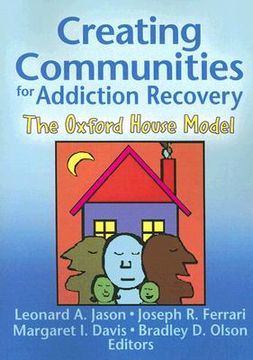 portada creating communities for addiction recovery: the oxford house model (en Inglés)