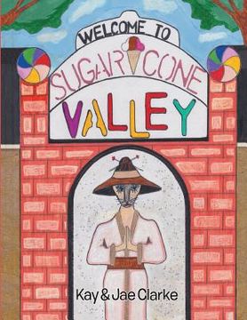 portada Welcome to Sugar Cone Valley (in English)