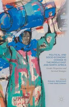 portada Political and Socio-Economic Change in the Middle East and North Africa: Gender Perspectives and Survival Strategies