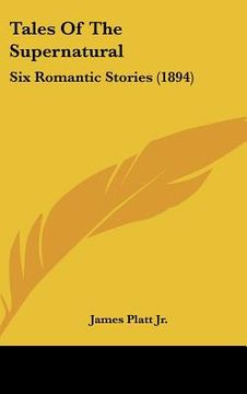 portada tales of the supernatural: six romantic stories (1894)