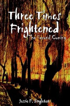 portada three times frightened: the second coming (en Inglés)