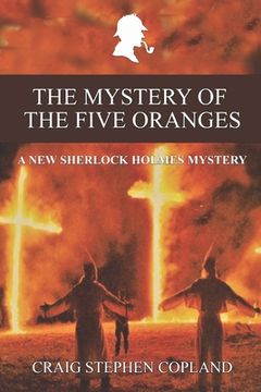 portada The Mystery of the Five Oranges: A New Sherlock Holmes Mystery (en Inglés)