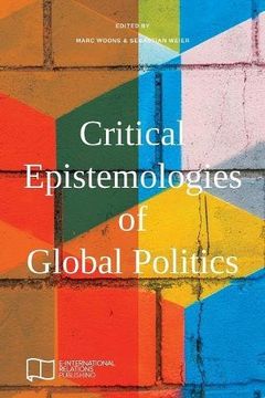 portada Critical Epistemologies of Global Politics (E-IR Edited Collections)