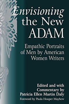 portada Envisioning the new Adam: Empathic Portraits of men by American Women Writers (Contributions in Women's Studies) (en Inglés)