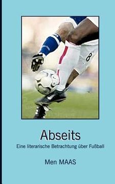 portada Abseits: Eine literarische Betrachtung über Fussball (in German)