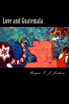 portada Love and Guatemala (en Inglés)