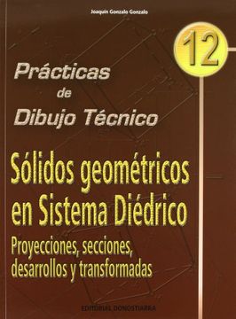 portada PrÃ¡cticas dibujo, n. 12 : sÃ lidos geomÃ tricos sistema diÃ drico (Paperback)