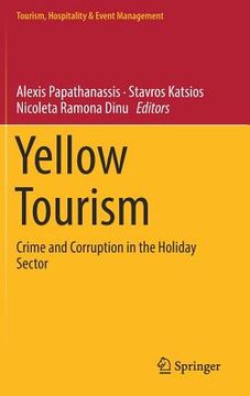 portada Yellow Tourism: Crime and Corruption in the Holiday Sector