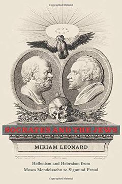 portada Socrates and the Jews: Hellenism and Hebraism From Moses Mendelssohn to Sigmund Freud 