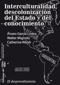 portada Interculturalidad Descolonización Del Estado Y Del Conocimiento (in Spanish)