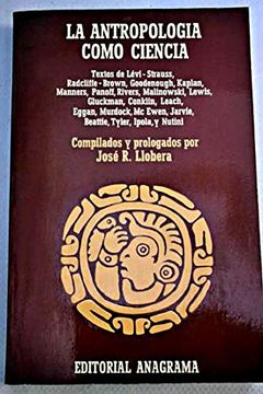 Libro la antropologia como ciencia (antrop), j. llobera, ISBN  9788433906021. Comprar en Buscalibre