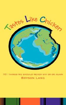 portada tastes like chicken: 101 things we should never say or do again