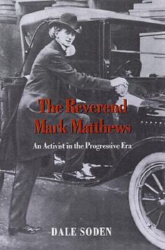 portada the reverend mark matthews: an activist in the progressive era (en Inglés)
