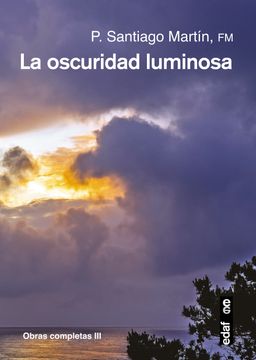 portada La Oscuridad Luminosa (in Spanish)