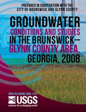 portada Groundwater Conditions and Studies in the Brunswick?Glynn County Area, Georgia, 2008 (en Inglés)