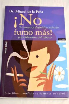 portada No Fumo Mas! Metodo Integral Para Liberarte Definitivamente del Tabaco (in Spanish)