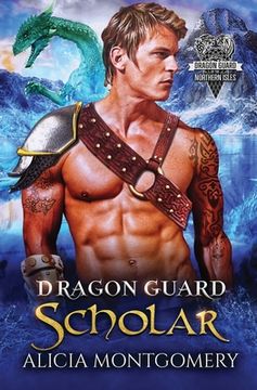 portada Dragon Guard Scholar: Dragon Guard of the Northern Isles Book 2 (in English)