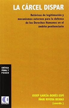 portada La Cárcel Dispar (Crítica Penal y Poder) (in Spanish)