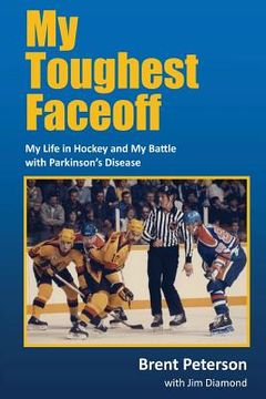 portada My Toughest Faceoff: My Life in Hockey and My Battle with Parkinson's Disease (en Inglés)