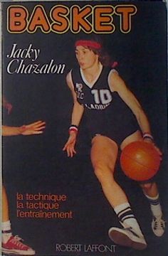 portada Basket: La Technique, la Tactique, L'entraînement