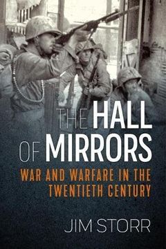 portada The Hall of Mirrors: War and Warfare in the Twentieth Century (en Inglés)