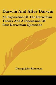 portada darwin and after darwin: an exposition of the darwinian theory and a discussion of post-darwinian questions