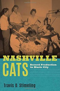 portada Nashville Cats: Record Production in Music City (en Inglés)