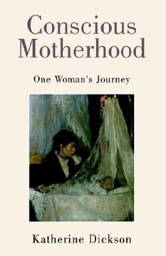 portada conscious motherhood: one woman's journey (en Inglés)