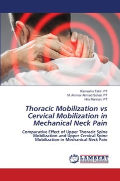 portada Thoracic Mobilization vs Cervical Mobilization in Mechanical Neck Pain (en Inglés)