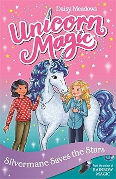 portada Silvermane Saves the Stars: Series 2 Book 1 (Unicorn Magic) (en Inglés)