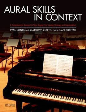 portada Aural Skills in Context: A Comprehensive Approach to Sight Singing, Ear Training, Keyboard Harmony, and Improvisation