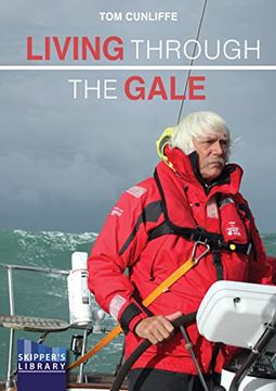 portada Living Through the Gale: Being Prepared for Heavy Weather at Sea (en Inglés)