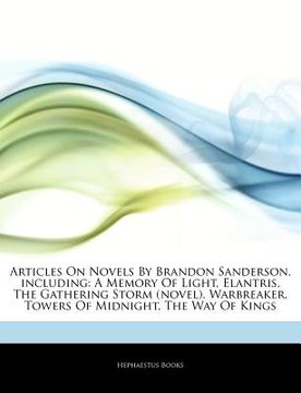portada articles on novels by brandon sanderson, including: a memory of light, elantris, the gathering storm (novel), warbreaker, towers of midnight, the way