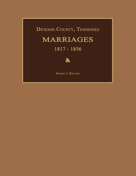 portada dickson county, tennessee, marriages 1817-1856 (en Inglés)