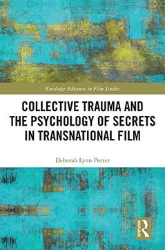 portada Collective Trauma and the Psychology of Secrets in Transnational Film (Routledge Advances in Film Studies) (in English)