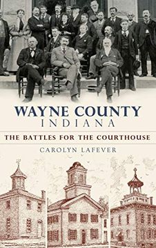 portada Wayne County, Indiana: The Battles for the Courthouse (en Inglés)