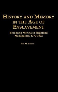 portada History and Memory in the age of Enslavement: Becoming Merina in Highland Madagascar, 1770-1822 (en Inglés)