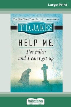 portada Help Me, I've Fallen And I Can't Get Up (16pt Large Print Edition) (en Inglés)