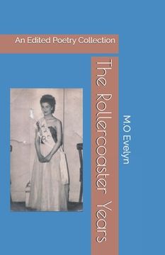 portada The Rollercoaster Years: An Edited Poetry Collection (en Inglés)
