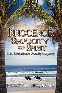 portada innocence: simplicity of spirit - lilia faith christian's family legacy (in English)