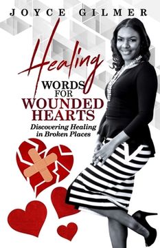 portada Healing Words for Wounded Hearts: Discovering Healing In Broken Places (en Inglés)