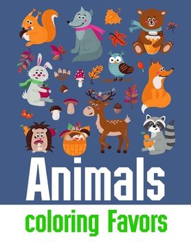 portada Animals coloring Favors: coloring pages with funny images to Relief Stress for kids and adults (en Inglés)
