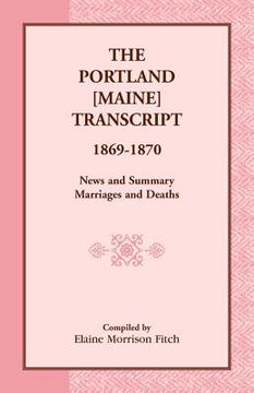 portada the portland [maine] transcript, 1869-1870, news and summary, marriages and deaths (en Inglés)