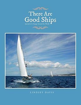 portada There Are Good Ships: Journal of a Voyage Around the World (en Inglés)