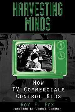 portada Harvesting Minds: How tv Commercials Control Kids (en Inglés)