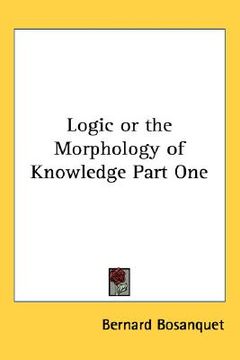 portada logic or the morphology of knowledge part one (en Inglés)