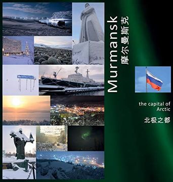 portada Murmansk: The Capital of Arctic: A Photo Travel Experience (Russia) 