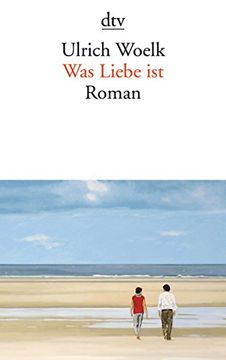 portada Was Liebe Ist: Roman (en Alemán)