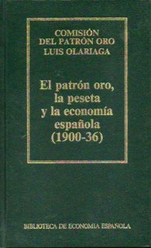 portada El Patrón Oro, la Peseta y la Economía Española (1900-1936).