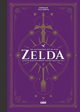 portada Die Legendäre Küche von Zelda - Magische Rezepte Inspiriert von der Videogame-Saga (in German)